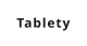 Tablety