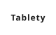 Tablety
