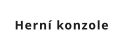 Herní konzole
