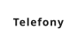 Telefony