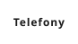 Telefony